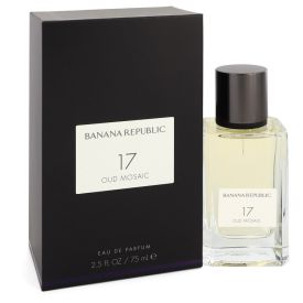 Banana republic 17 oud mosaic by Banana republic 2.5 oz Eau De Parfum Spray (Unisex) for Unisex