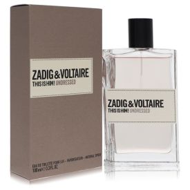 This is him undressed by Zadig & voltaire 3.3 oz Eau De Toilette Spray for Men