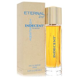 Indecent by Eternal love parfums 3.4 oz Eau De Parfum Spray for Women